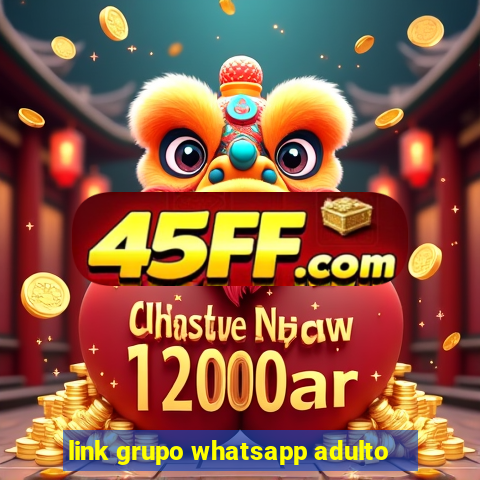 link grupo whatsapp adulto
